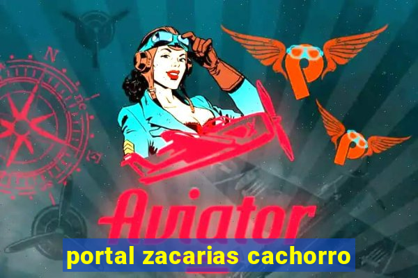 portal zacarias cachorro